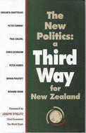 The New Politics. a third way for New Zealand by Srikanta Chatterjee
