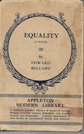 Equality. A Novel by Edward Bellamy