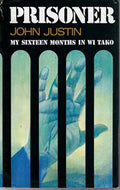 Prisoner - My Sixteen Months in Wi Tako by John Justin