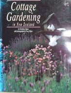 Cottage Gardening in New Zealand by Christine Dann and Tony Wyber