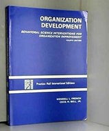 Organization Development: Behavioral Science Interventions for Organization Improvement by Wendell L. French and Cecil Bell