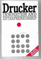 Innovation And Entrepreneurship by Peter F. Drucker