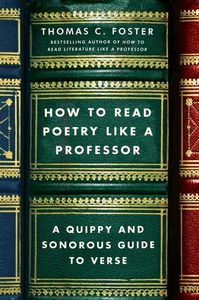How To Read Like a Professor by Thomas C. Foster