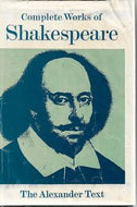Complete Works of Shakespeare: The Alexander Text by William Shakespeare
