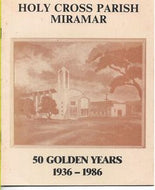 Holy Cross Parish Miramar - 50 Golden Years 1936 - 1986