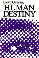 Human Destiny by Lloyd Geering and St. Andrew's Trust for the Study of Religion and Society