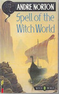 Spell of the Witch World by Andre Norton