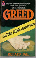 Greed: The Mr. Asia Connection by Richard Hall