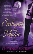 Seduced By Magic by Cheyenne McCray