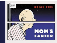 Mom's Cancer by Brian Fies