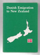 Danish Emigration To New Zealand by Henning Bender and Birgit Larsen