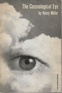 The Cosmological Eye by Henry Miller