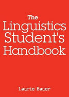 The Linguistics Student's Handbook by Laurie Bauer