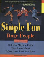 Simple Fun for Busy People: 333 Ways To Enjoy Your Loved Ones More in the Time You Have by Gary Krane