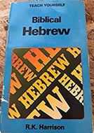 Biblical Hebrew (Teach Yourself) by Roland Kenneth Harrison