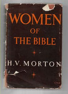 Women of the Bible by H.V. Morton