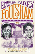 Foulsham. Iremonger Book 2 by Edward Carey