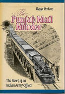 The Punjab Mail Murder by Roger Perkins