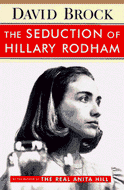 The Seduction of Hillary Rodham by David Brock