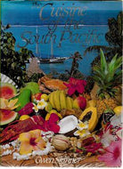 The Cuisine of the South Pacific by Gwen Skinner