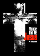 Please, Call Me Jesus  by Samuel Te Kani