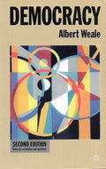 Democracy (Issues in Political Theory) by Albert Weale