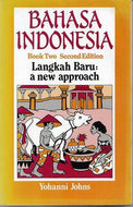 Bahasa Indonesia Book Two Second Edition by Yohanni Johns