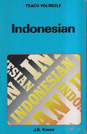 Teach Yourself Indonesian by J. B. Kwee