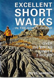 Excellent Short Walks in the South Island by Peter Janssen