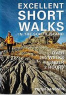 Excellent Short Walks in the South Island by Peter Janssen