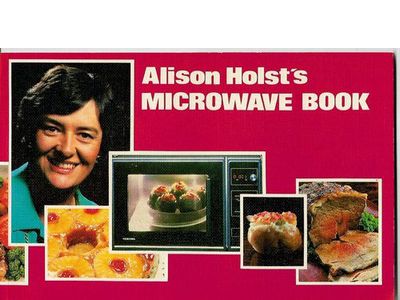 Alison Holsts's Microwave Cookbok by Alison Holst