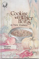 Cooking with Winter Herbs in New Zealand by Margaret Roberts