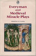 Everyman And Medieval Miracle Plays by A. C. Cawley