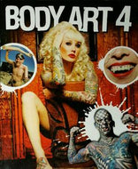 Body Art 4 by Bizarre Magazine and Joe Plimmer and Mark Berry and Ester Segarra