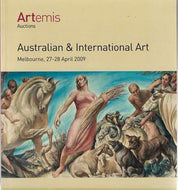 Australian And International Art: Melbourne, 27-28 April 2009 (Artemis Auctions) by Artemis Auctions