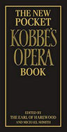 The New Pocket Kobbe's Opera Book by Gustav Kobbe