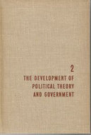The Development of Political Theory And Government - the Great Ideas Program Volume 2 by Mortimer J. Adler and Peter Wolff