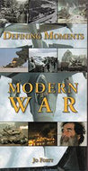 Defining Moments: Modern War by Jonathan Forty
