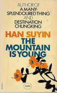 The Mountain Is Young by Han Suyin