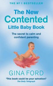 The New Contented Little Baby Book by Gina Ford