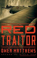 Red Traitor: a Novel by Owen Matthews