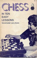Chess in Ten Easy Lessons  by Larry Evans