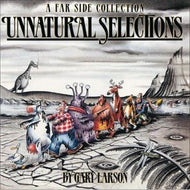 Unnatural Selections (Far Side Series) by Gary Larson