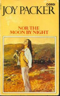 Nor the Moon By Night by Joy Packer