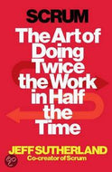 Scrum. the Art of Doing Twice the Work in Half the Time by Jeffrey Victor Sutherland