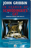 In Search of Schrodinger's Cat. Quantum Physics and Reality by John Gribbin