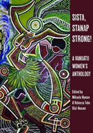 Sista, Stanap Strong!: a Vanuatu Women's Anthology by Mikaela Nyman