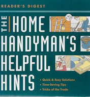The Home Handyman's Helpful Hints by Reader's Digest