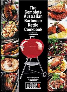 The Complete Australian Barbecue Kettle Cookbook by Ross McDonald