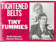 Tightened Belts And Tiny Tummies by Keith Johnston and Alastair Duncan